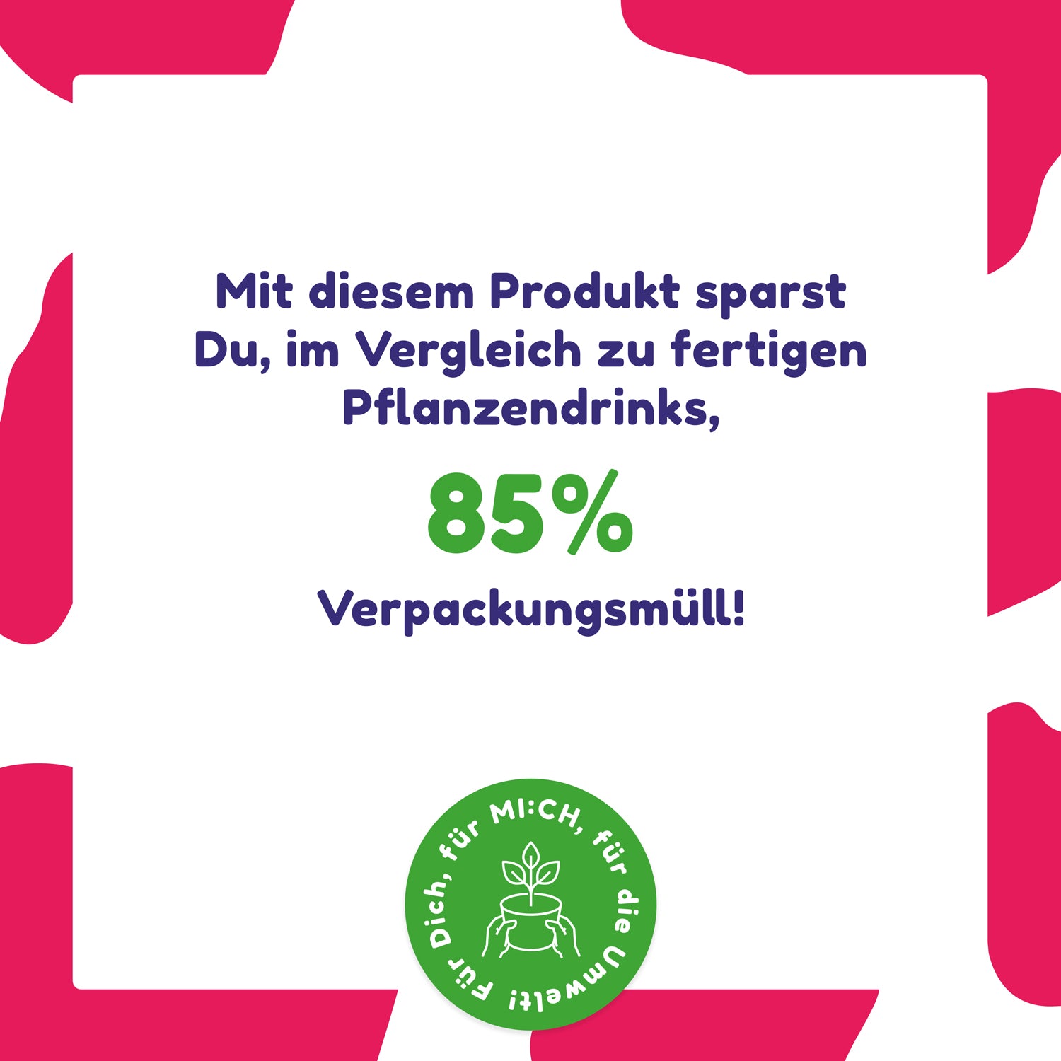 Drinkmich Hafermilchpulver erdbeere Produktinformationen dass 85% Verpackungsmüll gespart werden