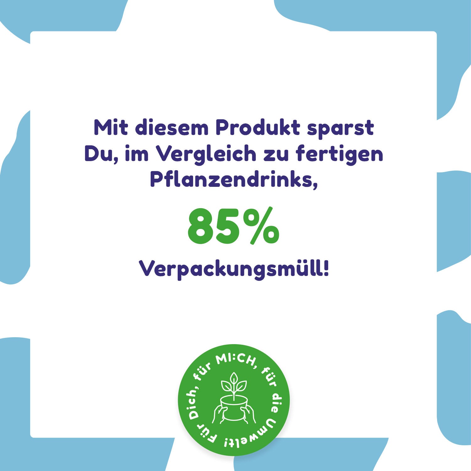Drinkmich Hafermilchpulver mit Calcium Produkthinweis dass 85% Verpackung gespart werden